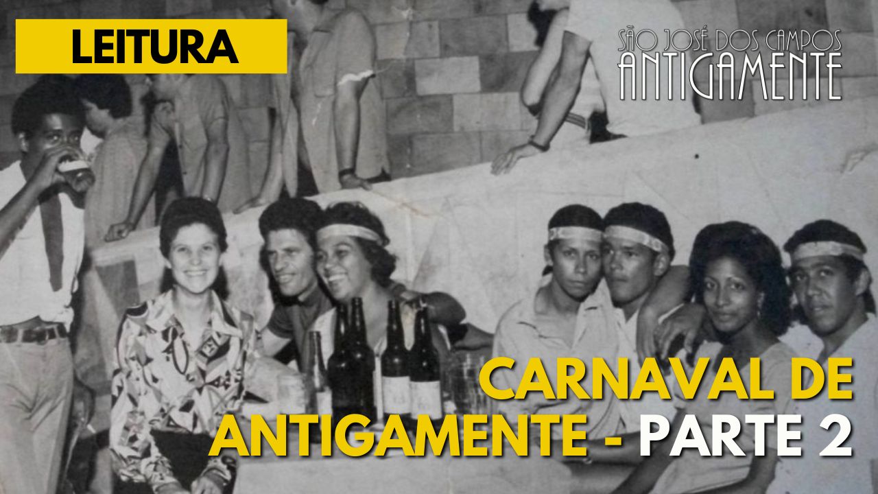 Carnaval de Antigamente – Parte 2