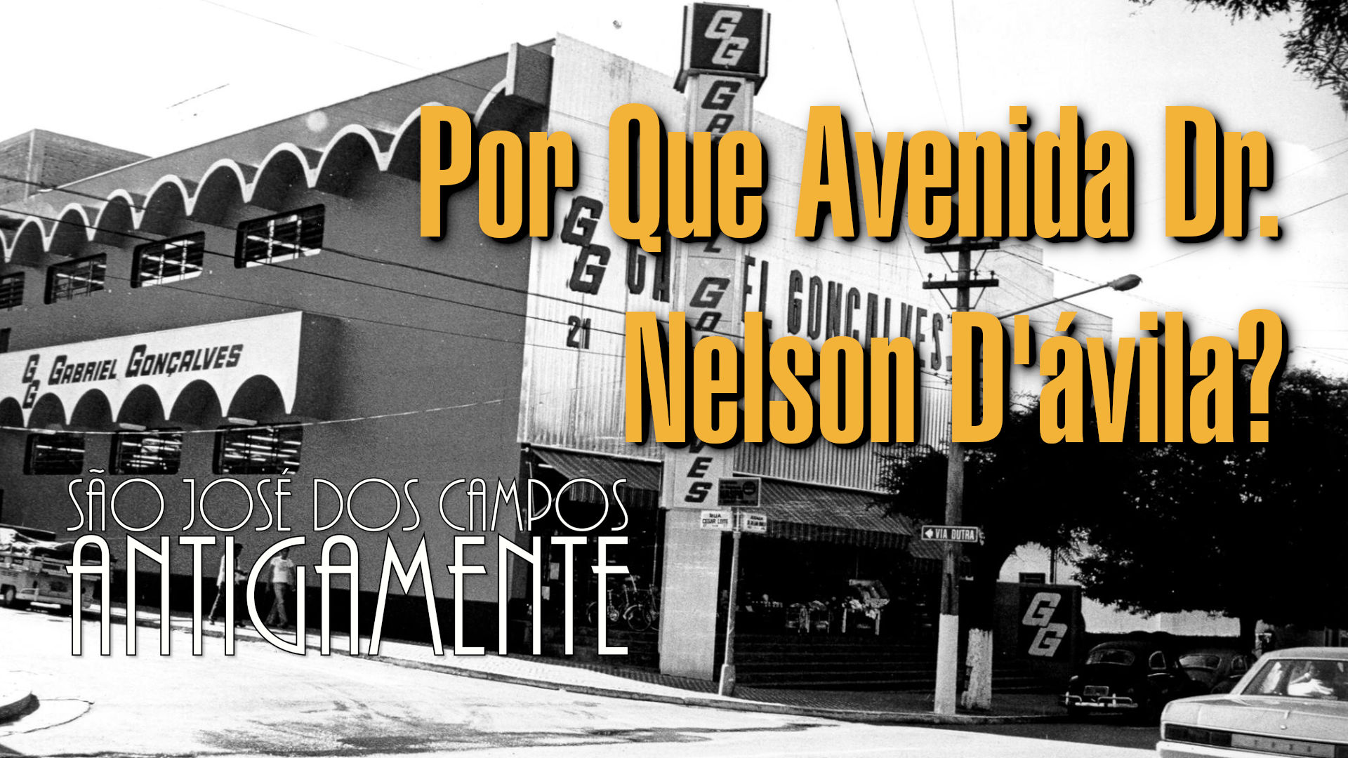 Por Que Avenida Dr. Nelson D’ávila?