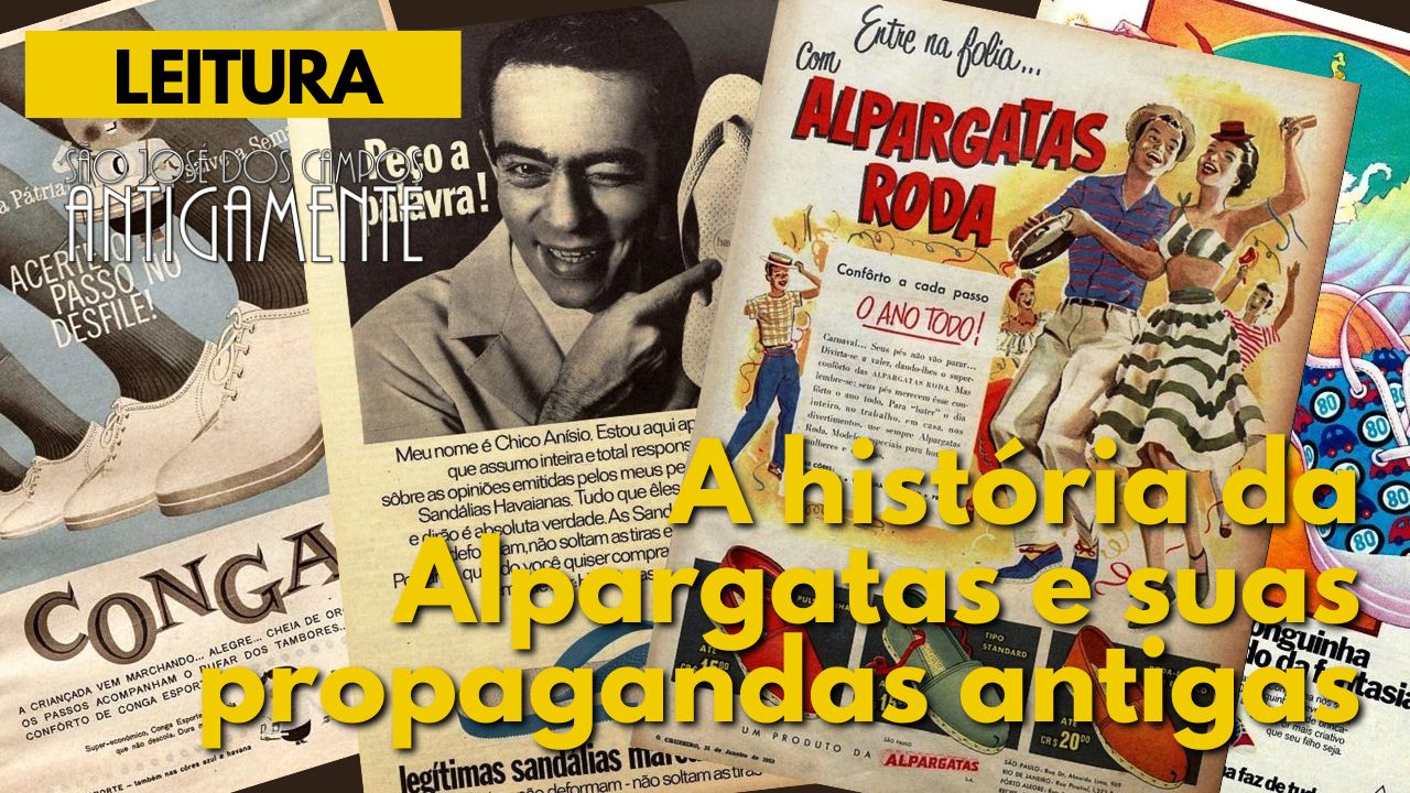 A história da Alpargatas e suas propagandas antigas