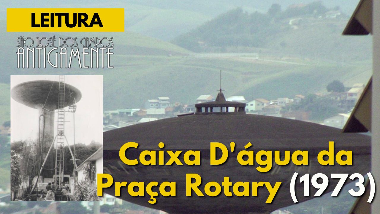Caixa D’água da Praça Rotary (1973)